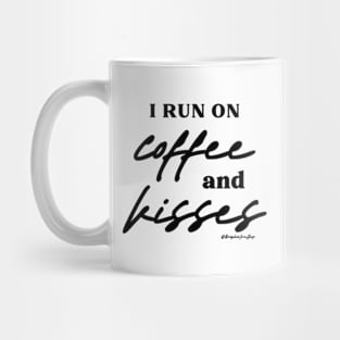 Run on Coffee and Kisses © GraphicLoveShop Mug